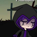 Sad Phantom (Gacha Life)