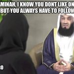 Mufti Menk Aisha meme | AMINAH, I KNOW YOU DONT LIKE ONE DIRECTION BUT YOU ALWAYS HAVE TO FOLLOW THE QIBLA; YT - NEZRO | image tagged in mufti menk aisha meme,muslim | made w/ Imgflip meme maker