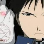 Roy mustang Hoes mad