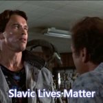 Terminator - gun store - flower shop | Slavic Lives Matter | image tagged in terminator - gun store - flower shop,slavic,freddie fingaz,blacklabel jedih | made w/ Imgflip meme maker