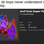 Jevil from Super Paper Mario | Girls: Why do boys never understand our signs? Their signs: | image tagged in jevil from super paper mario | made w/ Imgflip meme maker
