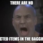 There are four lights | THERE ARE NO; UNEXPECTED ITEMS IN THE BAGGING AREA | image tagged in there are four lights | made w/ Imgflip meme maker