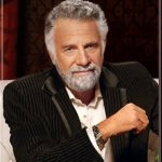 Alcohol | ALCOHOL IS THE LUBE THAT I USE; TO SLIDE THROUGH LIFE. | image tagged in the most interesting man in the world | made w/ Imgflip meme maker