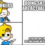 Tiktokers | TIKTOKERS; DOING SKITS THAT ARE ACTUALLY FUNNY; STEALING SHIT FROM SCHOOL, PUTTING BEANS ON PEOPLES DOORSTEP | image tagged in haminations hotline bling | made w/ Imgflip meme maker