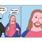 Jesus brought water meme