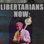 Libertarians then libertarians now