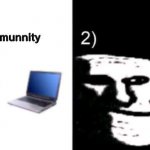 me after watching the community | open fnf comunnity | image tagged in depressed trollface,memes,friday night funkin | made w/ Imgflip meme maker