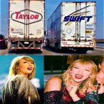 taylor swift trucks | image tagged in funny memes,taylor swift,trucks,trucking,supply chain,wow | made w/ Imgflip meme maker