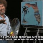 Bob Ross Out of Time template