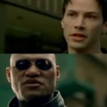 Matrix You Won't Have To meme