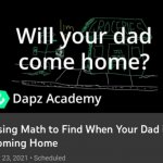 when will your dad come home template