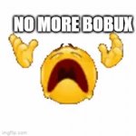 AM GONNA COMMIT OOF ROBLOX IF BOBUX IS STILL EXPENSIVE >:( - Imgflip