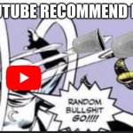 Random Bullshit Go Meme Generator Imgflip