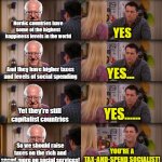 Bernie Sanders you're a tax and spend socialist meme