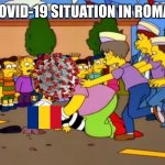 Coronavirus disase 2019 in Romania... | THE COVID-19 SITUATION IN ROMANIA... | image tagged in stop it's already dead,coronavirus,covid-19,coronavirus disease 2019,romania,memes | made w/ Imgflip meme maker