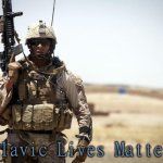 Soldier | Slavic Lives Matter | image tagged in soldier,slavic | made w/ Imgflip meme maker