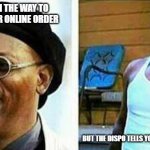 on the way to the dispo | WHEN YOU ON THE WAY TO PICK UP YOUR ONLINE ORDER; BUT THE DISPO TELLS YOU THEY SOLD OUT | image tagged in samuel l jackson before and after | made w/ Imgflip meme maker