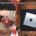 Every masterpiece, has its cheap copy... | image tagged in kanye north vs kanye south | made w/ Imgflip meme maker
