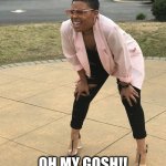 Black woman squinting | OH MY GOSH!!
FRIDAY IS THAT YOU? | image tagged in black woman squinting | made w/ Imgflip meme maker