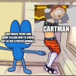 hmmm | CARTMAN; CARTMANS PEERS AND MOM TELLING HIM TO GROW OUT OF HIS STUFFED ANIMALS | image tagged in four t posing over mistah,south park | made w/ Imgflip meme maker