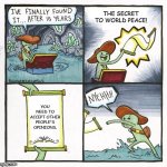 The Scroll of Truth 2.0 | THE SECRET TO WORLD PEACE! YOU NEED TO ACCEPT OTHER PEOPLE'S OPINIONS. | image tagged in the scroll of truth 2 0 | made w/ Imgflip meme maker
