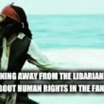 "NIGERUNDAYO!!!" | ME RUNNING AWAY FROM THE LIBARIAN WHEN I PUT A BOOK ABOUT HUMAN RIGHTS IN THE FANTASY SECTION | image tagged in gifs,jack sparrow being chased | made w/ Imgflip video-to-gif maker