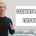 Tales of the Unexpected | I CAUGHT A FISH
 
THIS BIG | image tagged in faceberg zuckerbook,tall tales,fishing stories | made w/ Imgflip meme maker