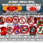 Ultimate Omega Super Infinite Centimeter Squared No U