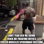 Stronk | EIGHT YEAR OLD ME GOING TRICK OR TREATING WITH A STUFFED MUSCLES SPIDERMAN COSTUME | image tagged in gifs,halloween,costume,spiderman,strong,why are you reading this | made w/ Imgflip video-to-gif maker