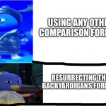 Pablo comparison | USING ANY OTHER COMPARISON FORMAT; RESURRECTING THE BACKYARDIGANS FORMAT | image tagged in pablo comparison | made w/ Imgflip meme maker
