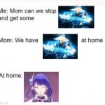 we have food at home | image tagged in we have food at home | made w/ Imgflip meme maker