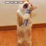 Why do they sing when its a war??!!! | MOVIE ACTORS WHEN A WAR STARTS THINKS* BEST TIME TO SING : | image tagged in cat singer | made w/ Imgflip meme maker