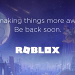 Roblox We’re making things more awesome. Be back soon. meme