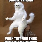 Persian Cat Room Guardian Single | EVERY SINGLE PERSON WHEN THEY FIND THEIR FAVORITE EMOJI HASN'T BEEN ANIMATED IN TELEGRAM | image tagged in memes,persian cat room guardian single | made w/ Imgflip meme maker