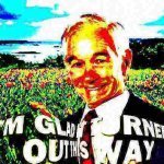Ron Paul I’m glad it turned out this way deep-fried