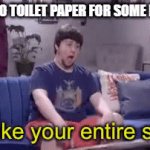 Toilet paper during the beginning of the vires that can't be named. | PEOPLE TO TOILET PAPER FOR SOME REASON | image tagged in gifs,i'll take your entire stock | made w/ Imgflip video-to-gif maker