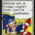 sonic alone on a friday night meme