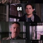 spiderman laugh | WHAT'S YOUR NAME SON? 64 | image tagged in spiderman laugh | made w/ Imgflip meme maker
