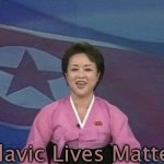North Korean News | Slavic Lives Matter | image tagged in north korean news,slavic | made w/ Imgflip meme maker