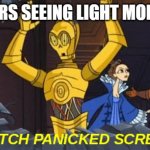 Image Title | REDDITORS SEEING LIGHT MODE USERS | image tagged in high pitch panicked screeching c3po | made w/ Imgflip meme maker