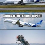 Plane forgot passengers | #BNTX TODAY; #BNTX AFTER EARNING REPORT; NOOB INVESTORS | image tagged in plane forgot passengers | made w/ Imgflip meme maker