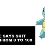 0 to 100 squirtle meme
