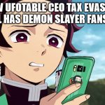 Now I'm not saying that this could be the tip of an iceberg shitshow in the making. | TFW UFOTABLE CEO TAX EVASION SCANDAL HAS DEMON SLAYER FANS BE LIKE: | image tagged in tanjiro disgust | made w/ Imgflip meme maker