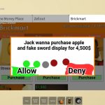 Blank purchase request | Jack wanna purchase apple and fake sword display for 4,500$; Deny; Allow | image tagged in blank purchase request | made w/ Imgflip meme maker