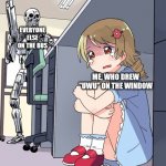 UwU | EVERYONE ELSE ON THE BUS; ME, WHO DREW "UWU" ON THE WINDOW | image tagged in anime terminator,uwu | made w/ Imgflip meme maker