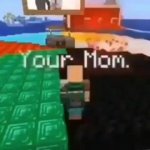 Your Mom. GIF Template