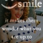 Smile, it makes them wonder what you are up to :) | image tagged in kylie smile it makes them wonder what you are up to,smile,it,makes,them,wonder | made w/ Imgflip meme maker