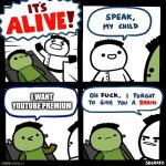 I Forgot To Give You a Brain | I WANT YOUTUBE PREMIUM | image tagged in i forgot to give you a brain,youtube,premium,wait your actually reading these tags,oh,well hello then | made w/ Imgflip meme maker