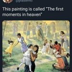 First moments in heaven