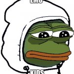 emo | EMO; KIDS | image tagged in pepe hoodie | made w/ Imgflip meme maker